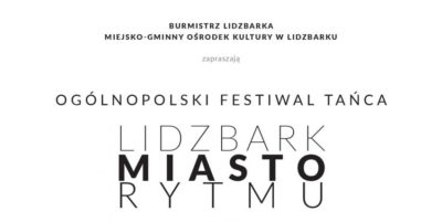 Festiwal Tańca "Lidzbark Miasto Rytmu". Zapraszamy!