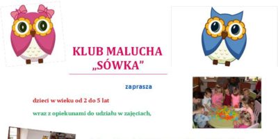 Klub Malucha "Sówka" zaprasza na zajęcia!