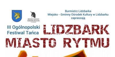Zapraszamy na III Ogólnopolski Festiwal Tańca "Lidzbark - Miasto Rytmu"
