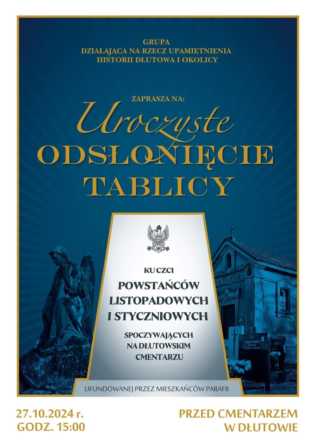 Uroczyste Odsłonięcie Tablicy ku czci powstańców listopadowych i styczniowych spoczywających na dłutowskim cmentarzu