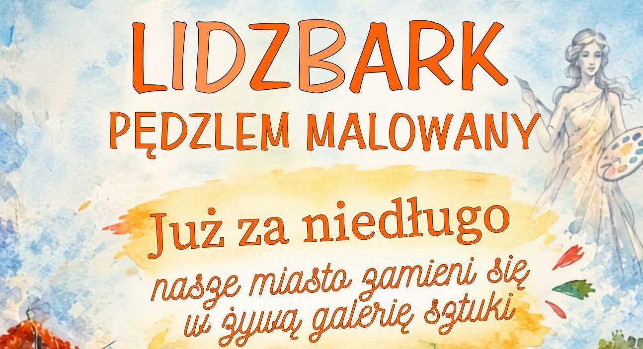 Lidzbark jakiego nie znacie – pędzlem malowany!